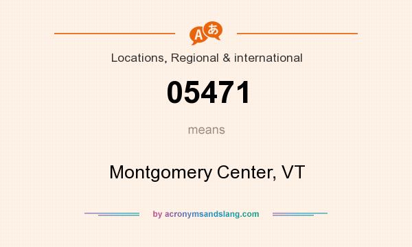 What does 05471 mean? It stands for Montgomery Center, VT