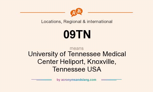 What does 09TN mean? It stands for University of Tennessee Medical Center Heliport, Knoxville, Tennessee USA