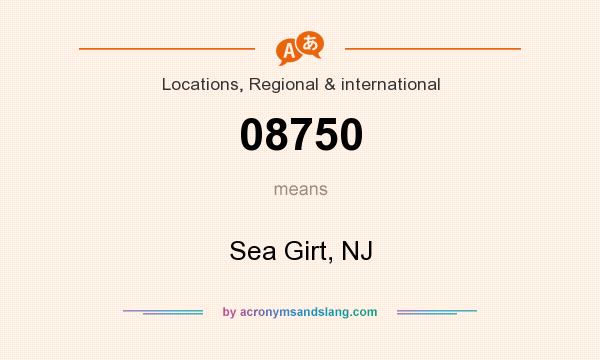 What does 08750 mean? It stands for Sea Girt, NJ