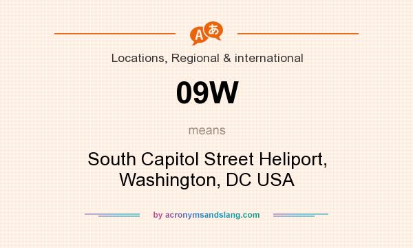 What does 09W mean? It stands for South Capitol Street Heliport, Washington, DC USA
