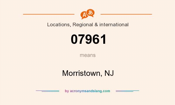 What does 07961 mean? It stands for Morristown, NJ