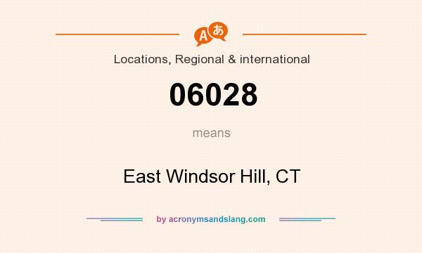 What does 06028 mean? It stands for East Windsor Hill, CT