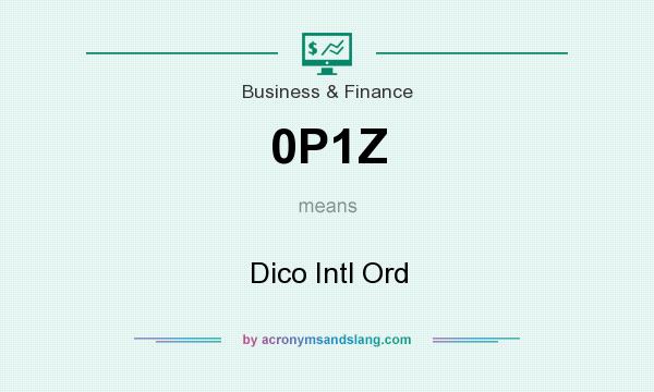 What does 0P1Z mean? It stands for Dico Intl Ord