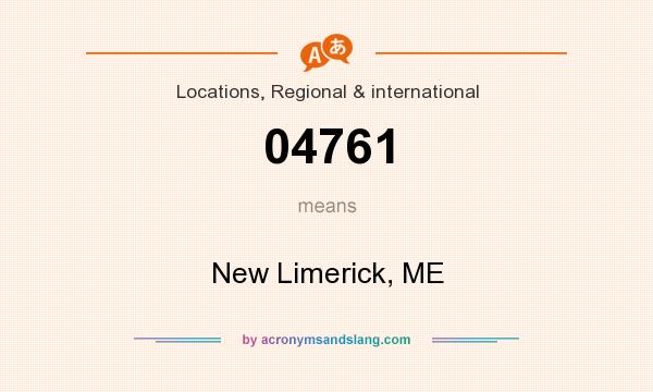 What does 04761 mean? It stands for New Limerick, ME