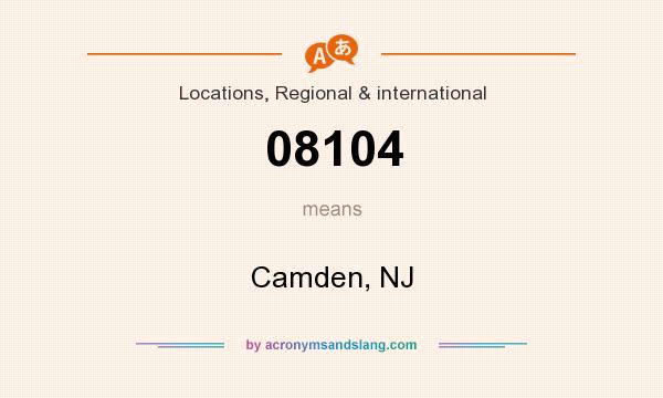 What does 08104 mean? It stands for Camden, NJ