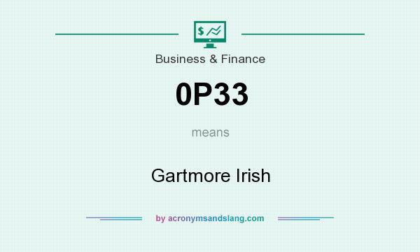 What does 0P33 mean? It stands for Gartmore Irish