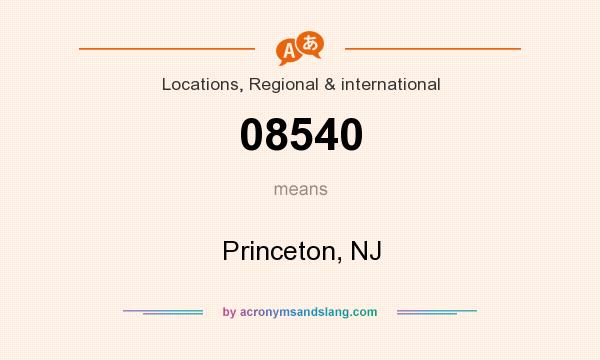 What does 08540 mean? It stands for Princeton, NJ