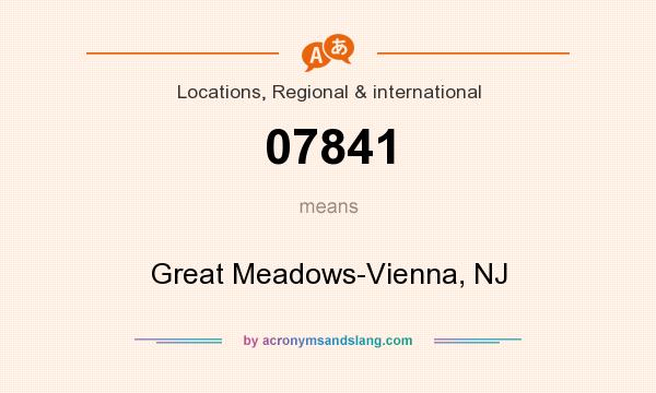 What does 07841 mean? It stands for Great Meadows-Vienna, NJ