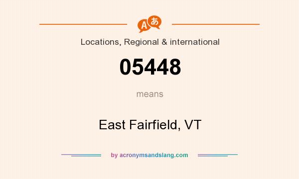 What does 05448 mean? It stands for East Fairfield, VT