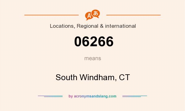 What does 06266 mean? It stands for South Windham, CT