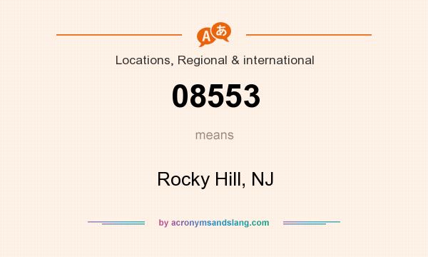 What does 08553 mean? It stands for Rocky Hill, NJ