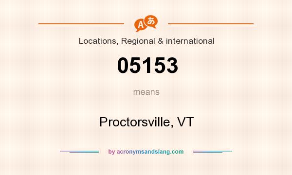What does 05153 mean? It stands for Proctorsville, VT