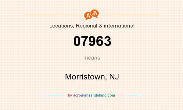 What does 07963 mean? It stands for Morristown, NJ