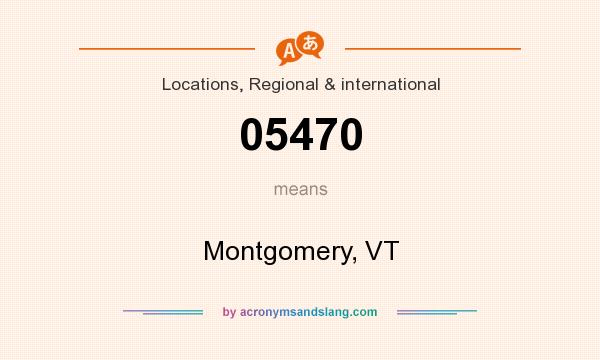 What does 05470 mean? It stands for Montgomery, VT