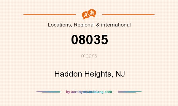 What does 08035 mean? It stands for Haddon Heights, NJ