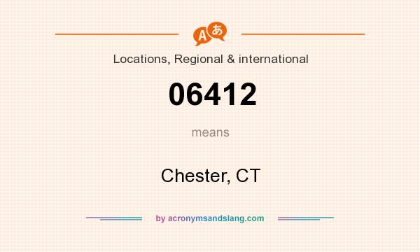 What does 06412 mean? It stands for Chester, CT
