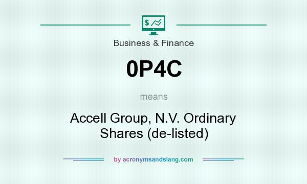 What does 0P4C mean? It stands for Accell Group, N.V. Ordinary Shares (de-listed)