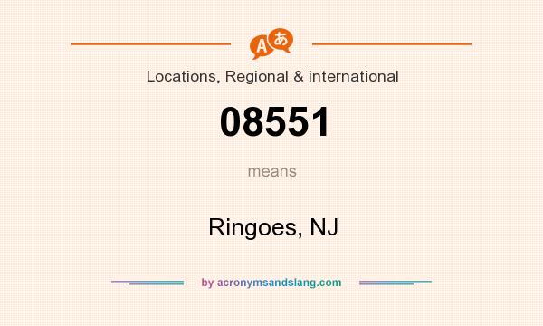 What does 08551 mean? It stands for Ringoes, NJ