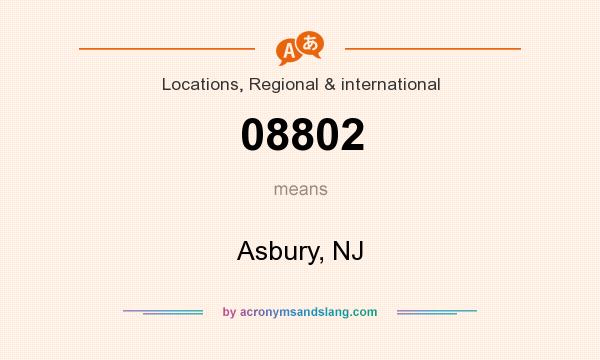 What does 08802 mean? It stands for Asbury, NJ