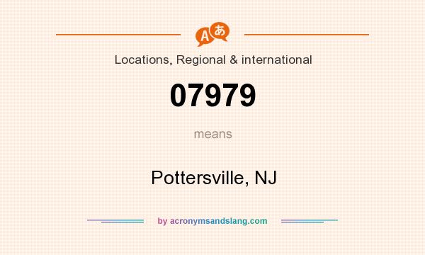 What does 07979 mean? It stands for Pottersville, NJ