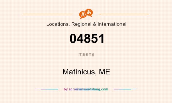 What does 04851 mean? It stands for Matinicus, ME