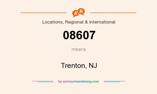 What does 08607 mean? It stands for Trenton, NJ