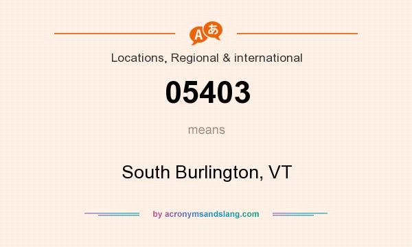 What does 05403 mean? It stands for South Burlington, VT