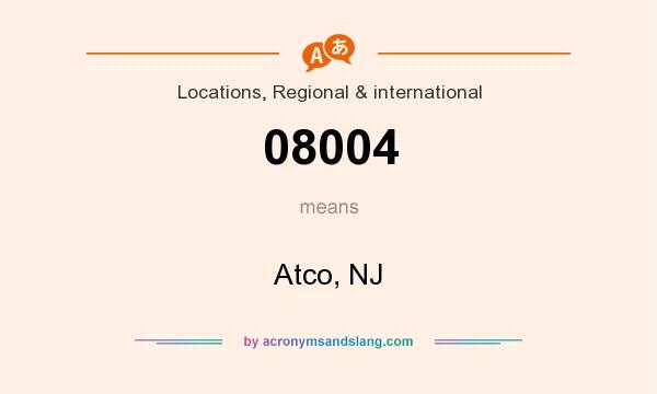 What does 08004 mean? It stands for Atco, NJ