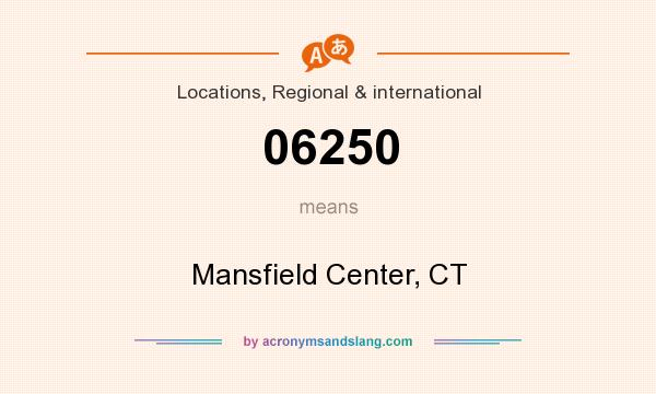 What does 06250 mean? It stands for Mansfield Center, CT