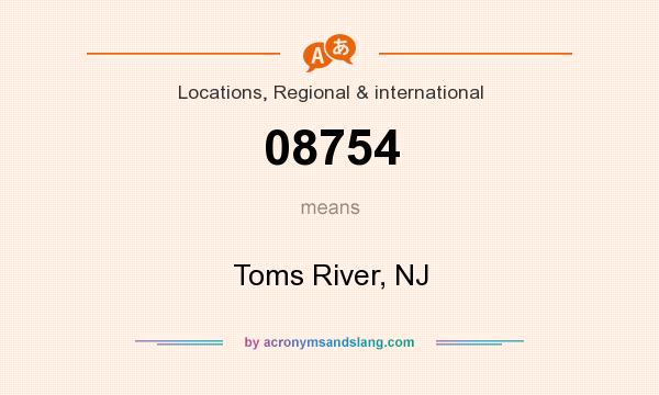 What does 08754 mean? It stands for Toms River, NJ