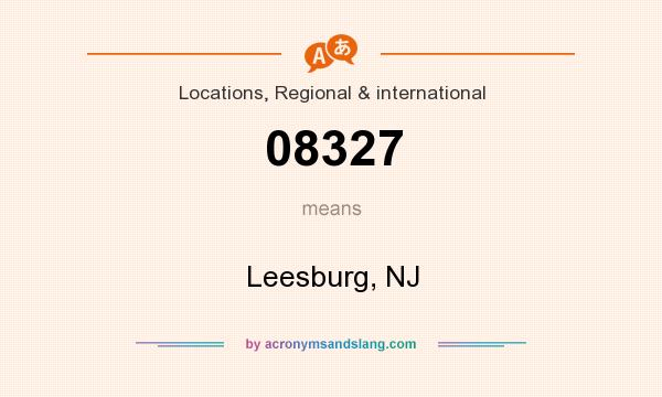 What does 08327 mean? It stands for Leesburg, NJ