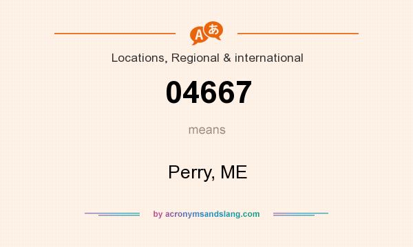What does 04667 mean? It stands for Perry, ME