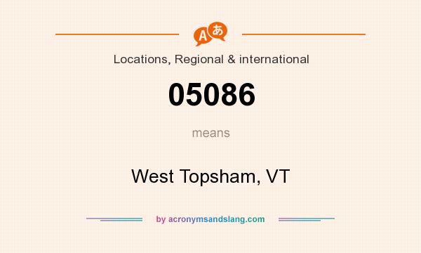 What does 05086 mean? It stands for West Topsham, VT