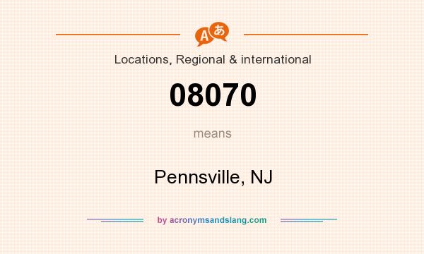 What does 08070 mean? It stands for Pennsville, NJ