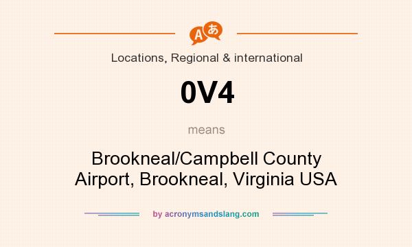 What does 0V4 mean? It stands for Brookneal/Campbell County Airport, Brookneal, Virginia USA