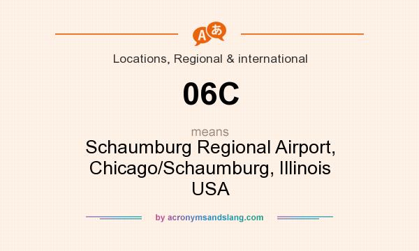 What does 06C mean? It stands for Schaumburg Regional Airport, Chicago/Schaumburg, Illinois USA
