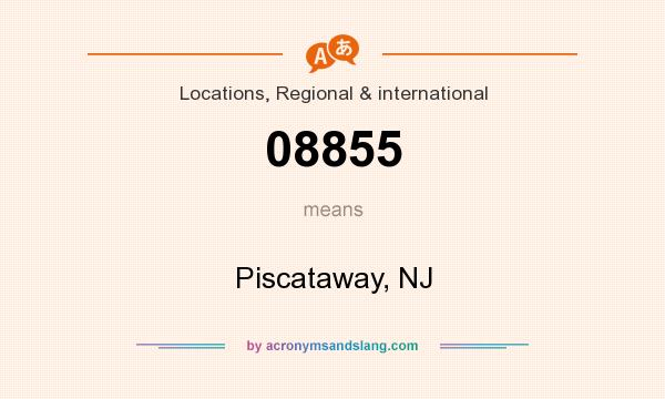 What does 08855 mean? It stands for Piscataway, NJ
