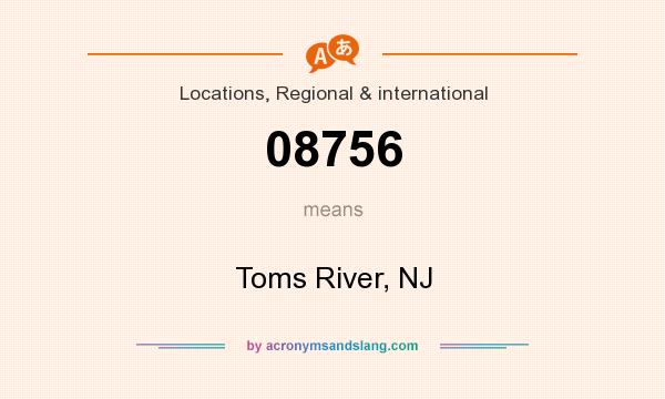 What does 08756 mean? It stands for Toms River, NJ