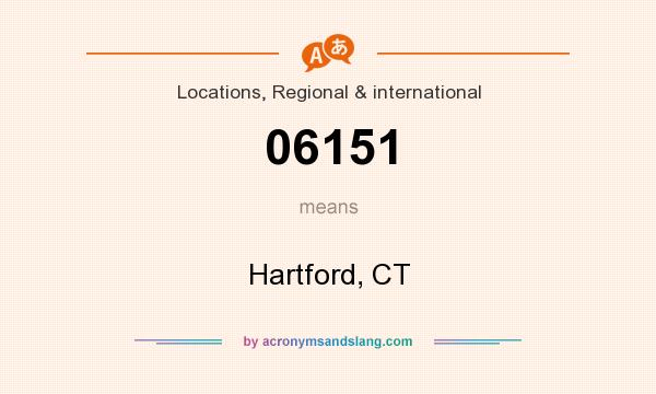 What does 06151 mean? It stands for Hartford, CT