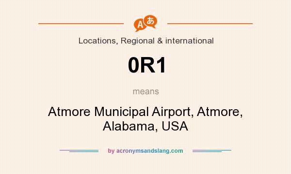 What does 0R1 mean? It stands for Atmore Municipal Airport, Atmore, Alabama, USA