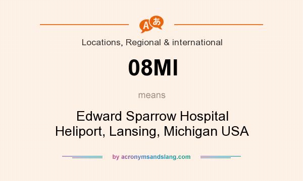 What does 08MI mean? It stands for Edward Sparrow Hospital Heliport, Lansing, Michigan USA
