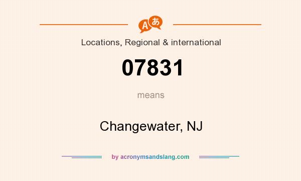 What does 07831 mean? It stands for Changewater, NJ