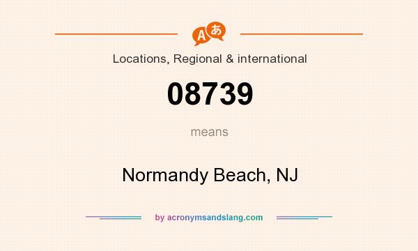 What does 08739 mean? It stands for Normandy Beach, NJ