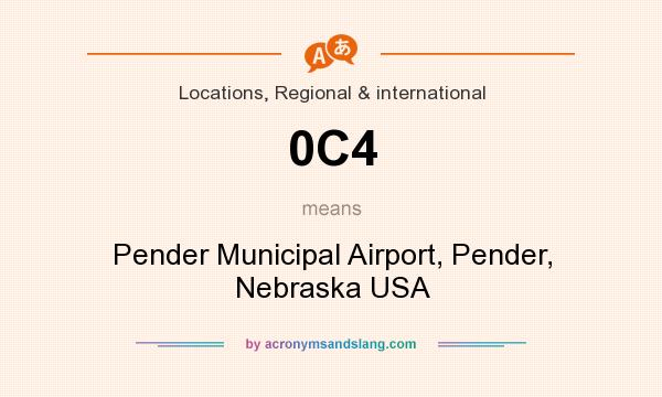 What does 0C4 mean? It stands for Pender Municipal Airport, Pender, Nebraska USA