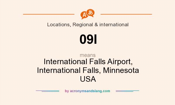 What does 09I mean? It stands for International Falls Airport, International Falls, Minnesota USA