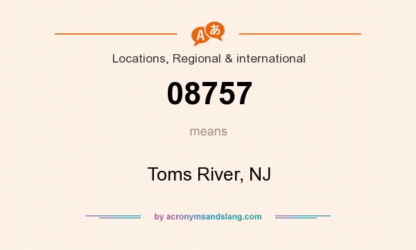 What does 08757 mean? It stands for Toms River, NJ