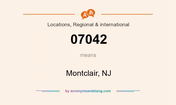 What does 07042 mean? It stands for Montclair, NJ