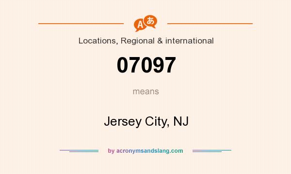 What does 07097 mean? It stands for Jersey City, NJ