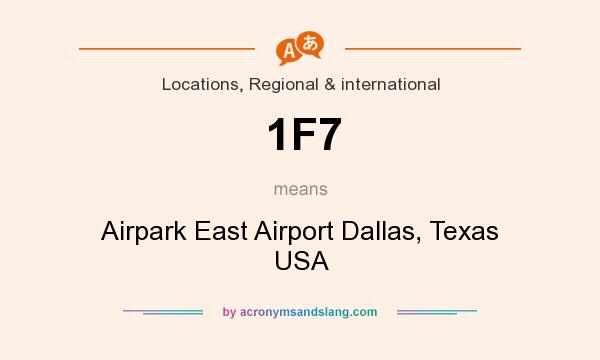 What does 1F7 mean? It stands for Airpark East Airport Dallas, Texas USA
