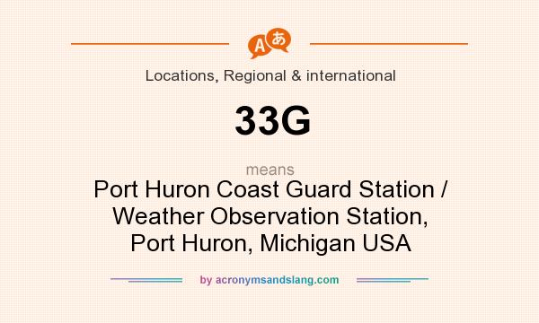What does 33G mean? It stands for Port Huron Coast Guard Station / Weather Observation Station, Port Huron, Michigan USA